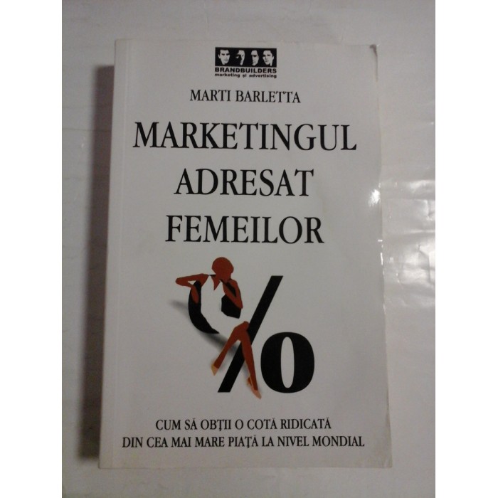 MARKETINGUL ADRESAT FEMEILOR  -  MARTI BARLETTA  
